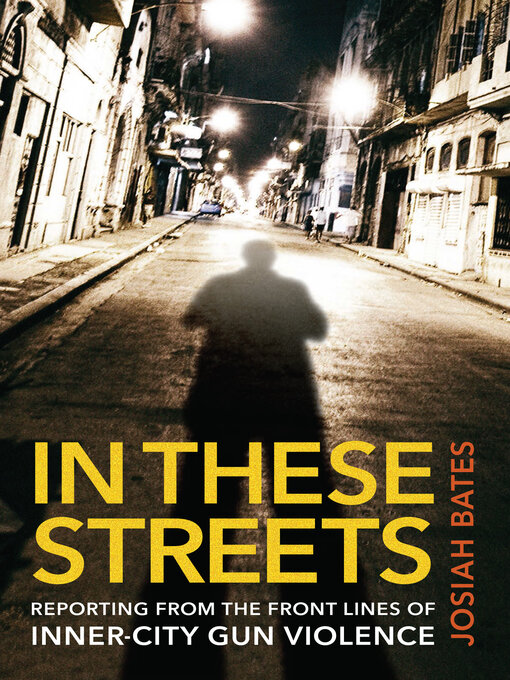 Title details for In These Streets by Josiah Bates - Available